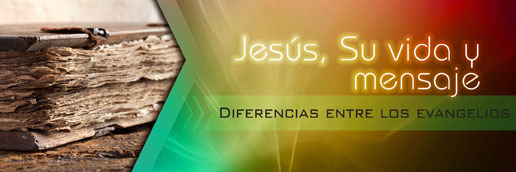 Jesús Su Vida Y Mensaje Diferencias Entre Los Evangelios Rincón De